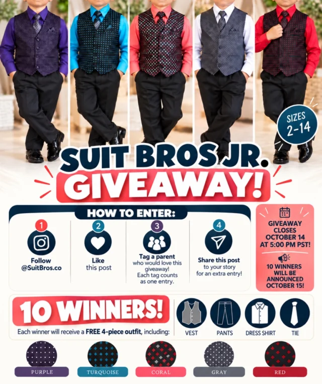 SUIT BROS JR. GIVEAWAY!Our customers mean the world to us, and that includes our youngest customers! ❤️ As a thank-you for all the love and support you’ve shown Suit Bros, we’re giving 10 winners a chance to win a FREE Suit Bros Jr. 4-Piece Outfit! 🤵Know a parent whose little gentleman would love a new outfit? Tag them below! 👇🎁 10 WINNERS!
Each winner will receive a FREE 4-piece outfit, including:
👔 Vest
👖 Pants
👕 Dress shirt
👔 Tie📏 Available sizes: 2–14HOW TO ENTER:
1️⃣ Follow @SuitBros.co
2️⃣ Like this post ❤️
3️⃣ Tag a parent who would love this giveaway! Each tag counts as one entry.
4️⃣ Share this post to your story for an extra entry!⏰ GIVEAWAY CLOSES OCTOBER 14 AT 5:00 PM PST!🎉 10 WINNERS WILL BE ANNOUNCED OCTOBER 15!We’ll select 10 winners at random and announce them after the giveaway closes!Because our appreciation isn’t just for the big guys. Our little gentlemen deserve some love, too! ❤️Stay tuned to see if you’re one of our 10 winners!